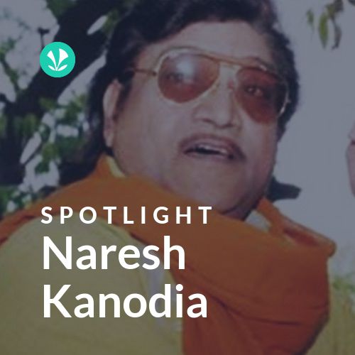 Naresh Kanodia - Spotlight