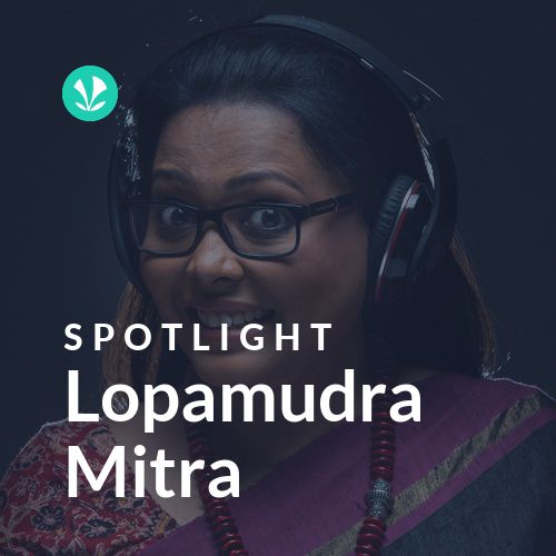 Lopamudra Mitra - Spotlight