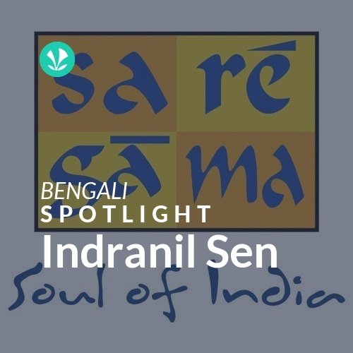Indranil Sen - Spotlight