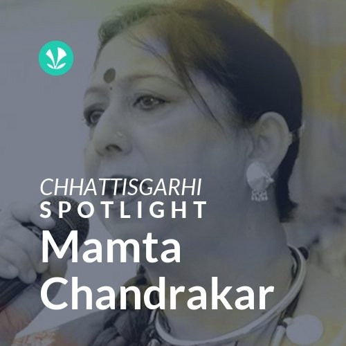 Mamta Chandrakar - Spotlight