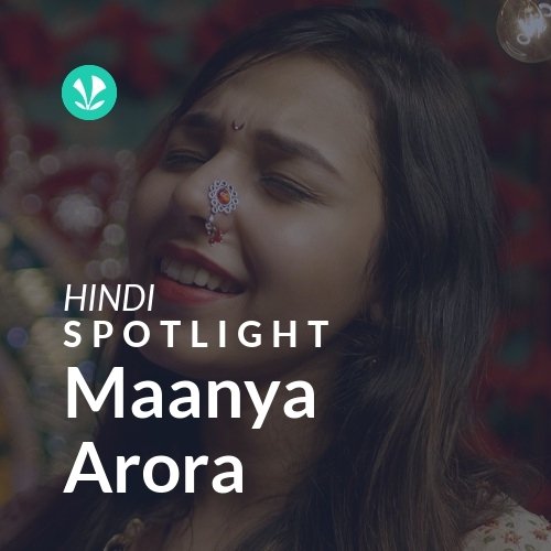 Maanya Arora - Spotlight