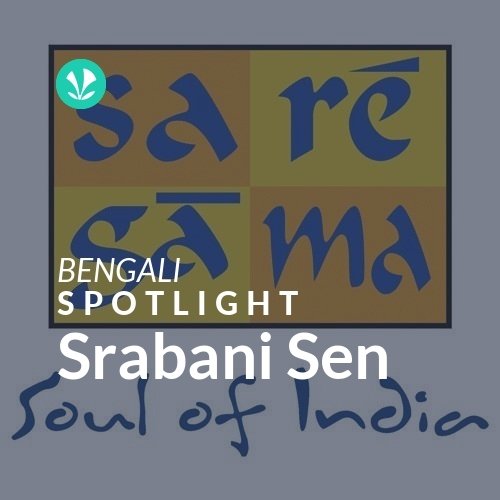 Srabani Sen - Spotlight