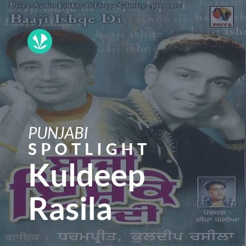 Kuldeep Rasila - Spotlight