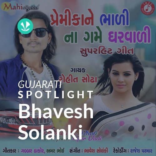 Bhavesh Solanki - Spotlight