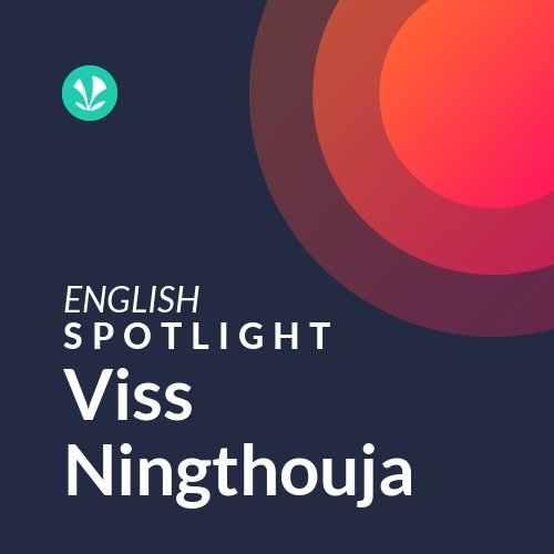 Viss Ningthouja - Spotlight