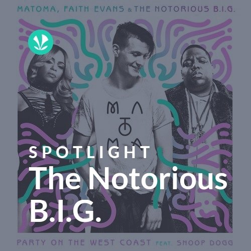 The Notorious B.I.G. - Spotlight - Latest Songs Online - JioSaavn