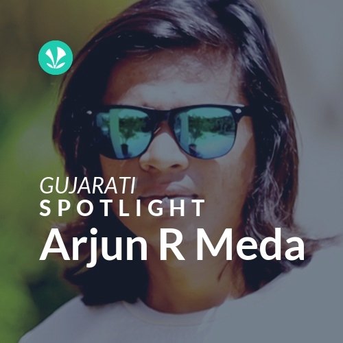 Arjun R Meda - Spotlight