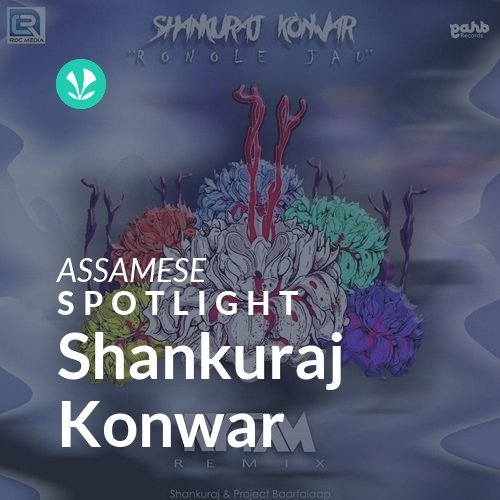 Shankuraj Konwar - Spotlight