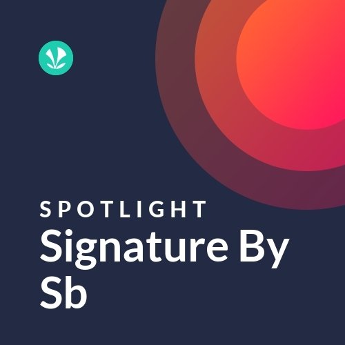 Signature By Sb - Spotlight - Latest Songs Online - JioSaavn