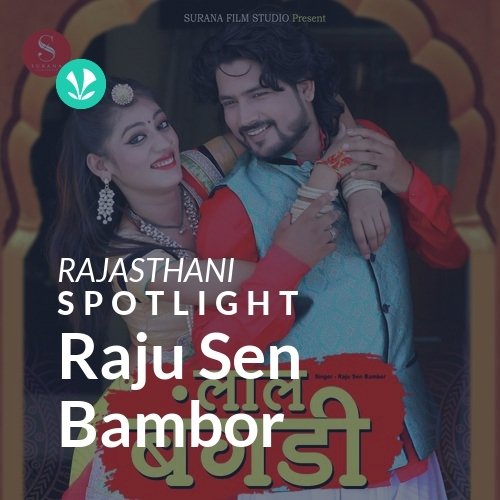 Raju Sen Bambor - Spotlight