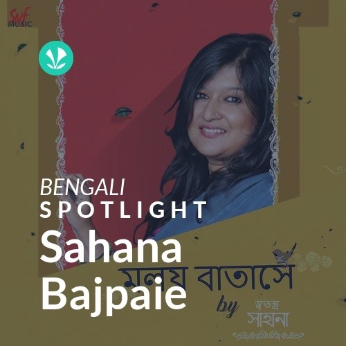 Sahana Bajpaie - Spotlight