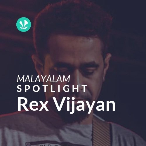 Rex Vijayan - Spotlight