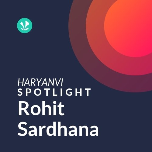 Rohit Sardhana - Spotlight