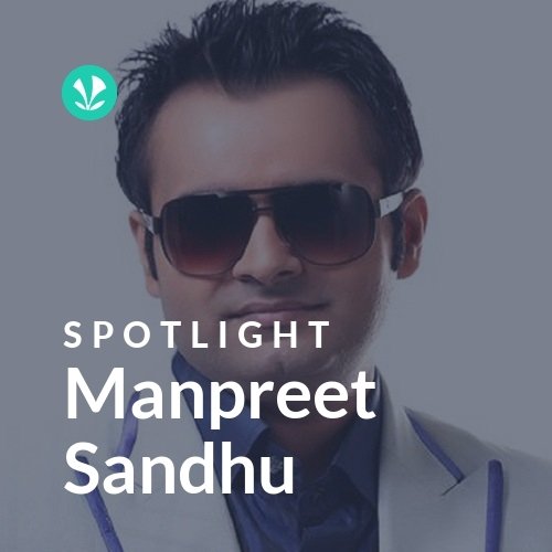 Manpreet Sandhu - Spotlight