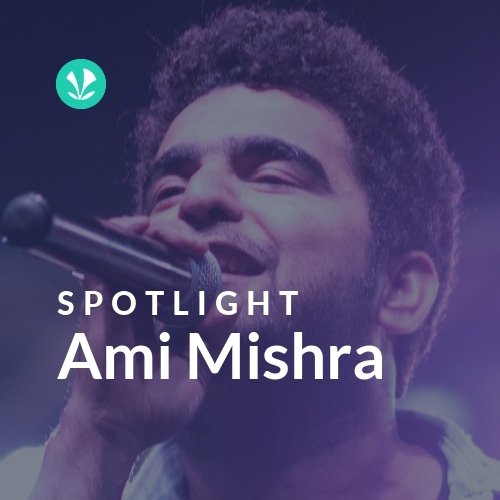 Ami Mishra - Spotlight