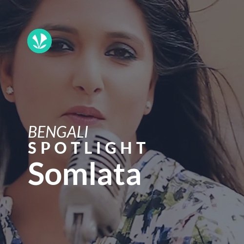 Somlata - Spotlight - Latest Bengali Songs Online - JioSaavn