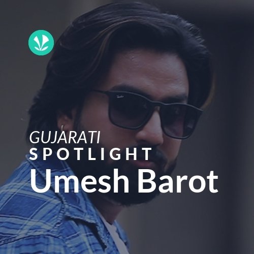 Umesh Barot - Spotlight