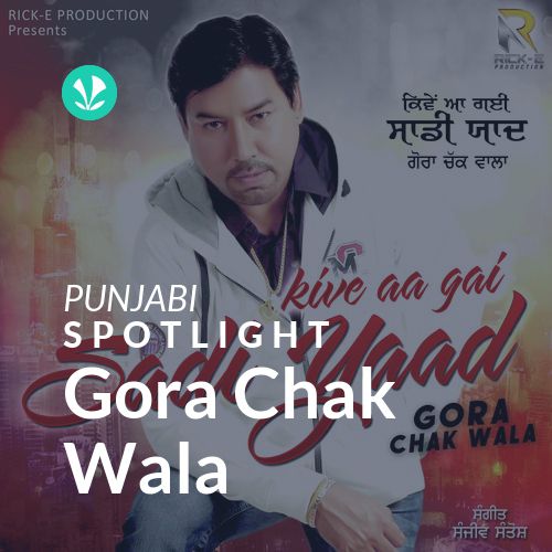 Gora Chak Wala - Spotlight