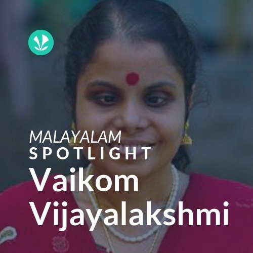 Vaikom Vijayalakshmi - Spotlight