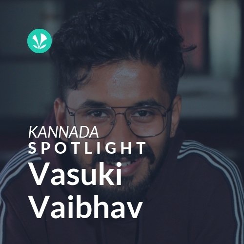 Vasuki Vaibhav - Spotlight