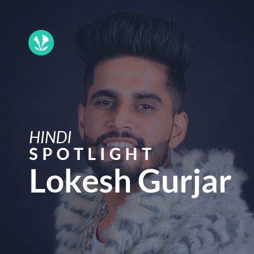 Lokesh Gurjar - Spotlight