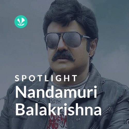 Nandamuri Balakrishna - Spotlight