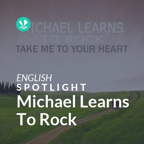 Michael Learns To Rock - Spotlight