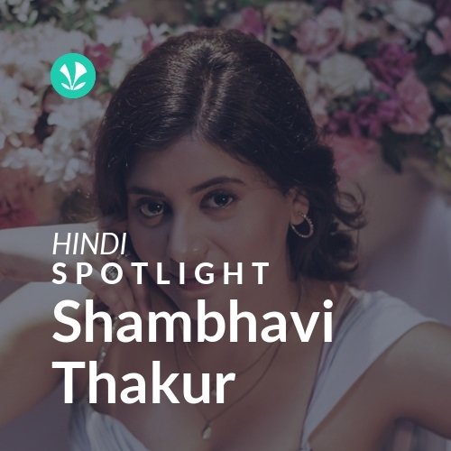 Shambhavi Thakur - Spotlight