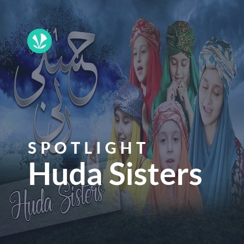 Huda Sisters - Spotlight - Latest Songs Online - JioSaavn