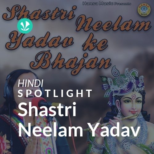 Shastri Neelam Yadav - Spotlight