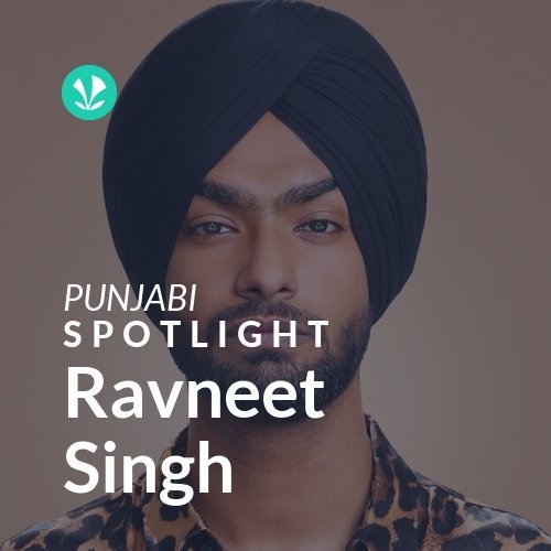 Ravneet Singh - Spotlight