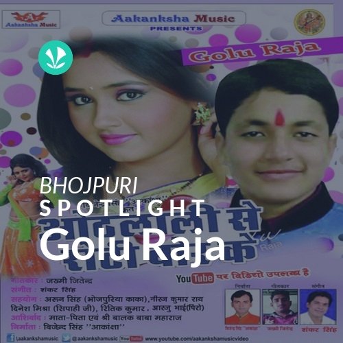 Golu Raja - Spotlight
