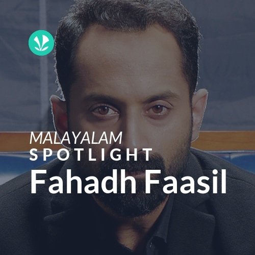 Fahadh Faasil - Spotlight