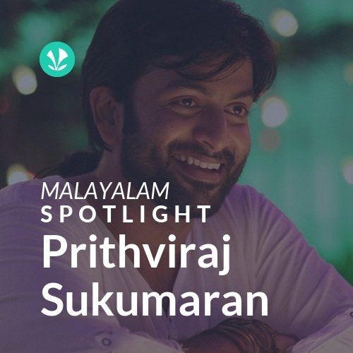 Prithviraj Sukumaran - Spotlight