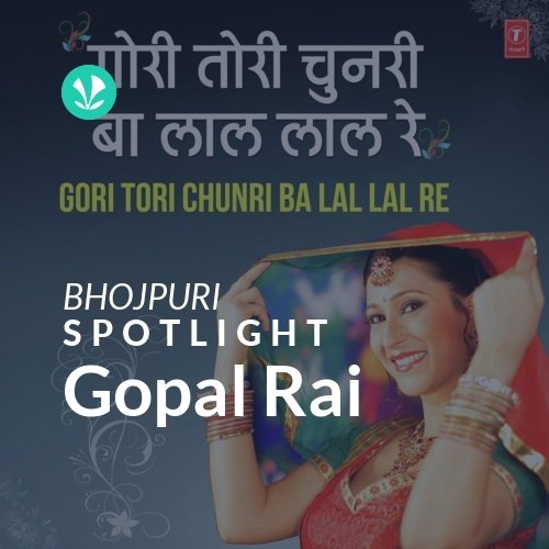 Gopal Rai - Spotlight