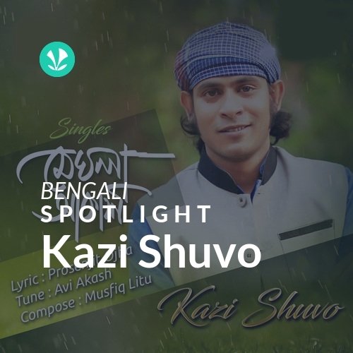 Kazi Shuvo - Spotlight