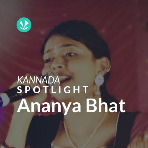 Ananya Bhat - Spotlight