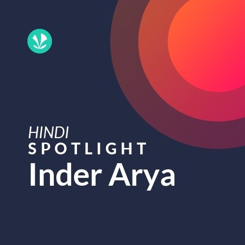 Inder Arya - Spotlight