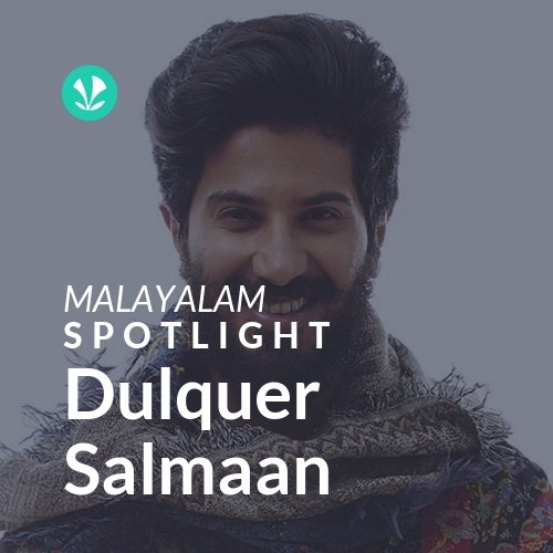Dulquer Salmaan - Spotlight