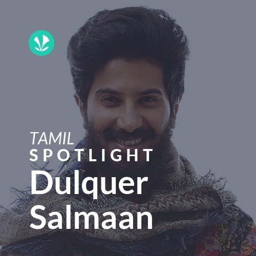 Dulquer Salmaan - Spotlight