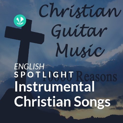 Instrumental Christian Songs - Spotlight
