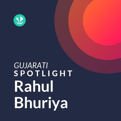 Rahul Bhuriya - Spotlight