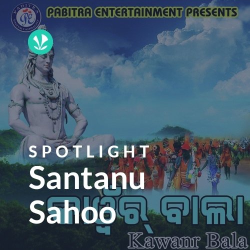 Santanu Sahoo - Spotlight