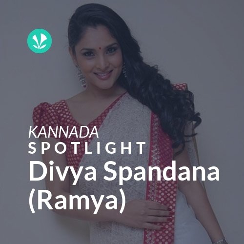 Divya Spandana (Ramya) - Spotlight