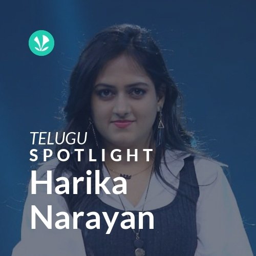 Harika Narayan - Spotlight