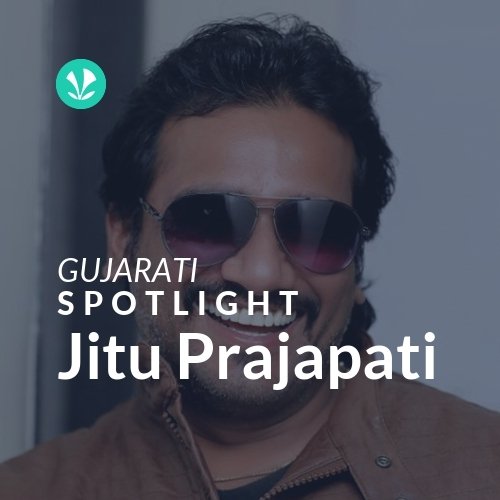 Jitu Prajapati - Spotlight