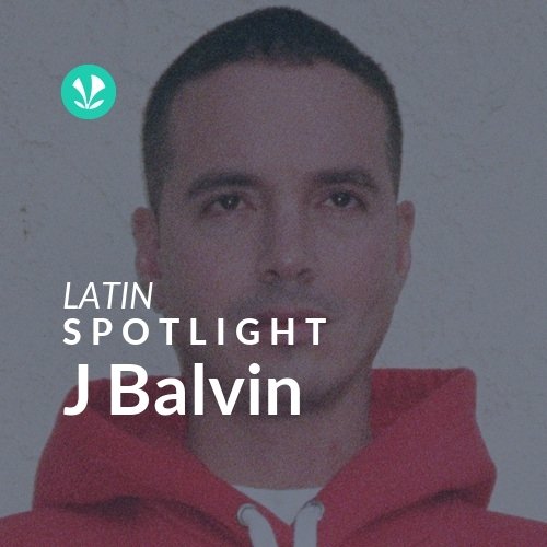 J Balvin - Spotlight