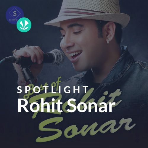 Rohit Sonar - Spotlight