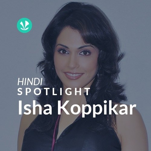 Isha Koppikar - Spotlight