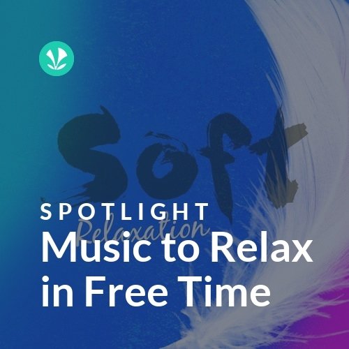 Music to Relax in Free Time - Spotlight